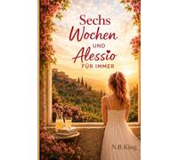 Sechs Wochen und Alessio für immer
