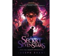 Seckry Sevenstars and the Trinity Awakening