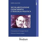 SECOLARIZZAZIONE GIOACHIMITA E TEOL.POLITICA