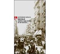Secolo. Cento e una storia di un secolo