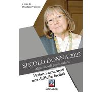 Libri Secolo Donna 2022. Vivian Lamarque: Una Difficile Facilita