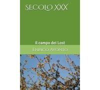 SECOLO XXX: il campo dei Lost