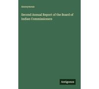 Second Annual Report of the Board of Indian Commissioners