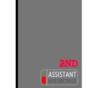 Second Assistant Director Movie Log Book: Control the Chaos. Ideal for 2nd ADs, Production Teams & Film Set Managers