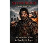 Second Blood: The First King of Alba