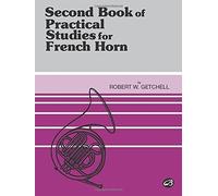 Second Book of Practical Studies for French Horn by Getchell, Robert W. (1985) Paperback
