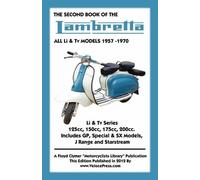 SECOND BOOK OF THE LAMBRETTA ALL Li & Tv MODELS 1957-1970 (Tascabile)
