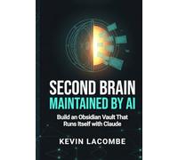 Second Brain, Maintained by AI: Build an Obsidian Vault That Runs Itself with Claude