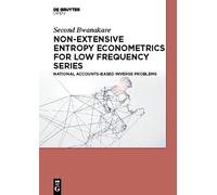 Second Bwanakar Non-Extensive Entropy Econometrics for Low Fr (Copertina rigida)