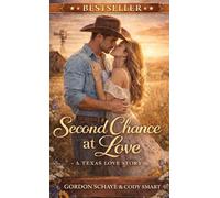 Second Chance at Love: A Texas Love Story