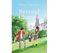 Second chance. Come ho fatto ripartire la mia vita in Germania