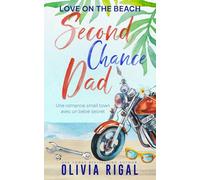 Second Chance Dad (VF): Une romance small town avec un bébé secret.