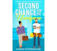 Second Chance for the Handyman: A Sweet Enemies-to-Lovers Romance