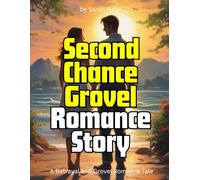 Second Chance Grovel Romance Story: A Betrayal and Grovel Romance Tale