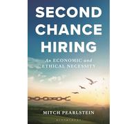 Second Chance Hiring: An Economic and Ethical Necessity