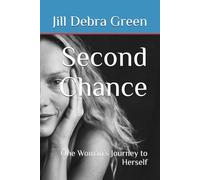 Second Chance: One Woman’s Journey to Herself