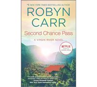 Second Chance Pass: A Virgin River Novel - A Small Town Romance from the Netflix Series
