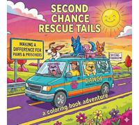 Second Chance Rescue Tails: A Rescue Dog Coloring Book