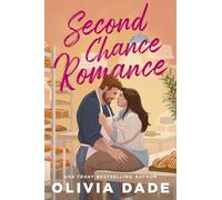 Second Chance Romance: A Harlot's Bay Novel: Former crushes reunite in this small-town romance full of heart and heat. A Harlot's Bay Novel