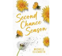 Second Chance Season: A Friends-to-Lovers, Second Chance Romance About Healing: 3