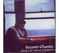 Second Chance - When It Rains It Pours (UK Import)