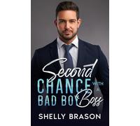 Second Chance with a Bad Boy Boss: Age Gap Brothers Best Friend Billionaire