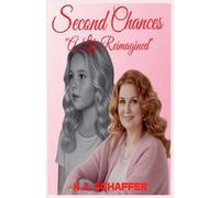 Second Chances: A Life Reimagined: 3