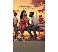 Second Chances: Balancing Life, Love, and Family