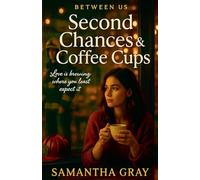 Second Chances & Coffee Cups: 6