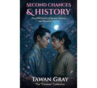 Second Chances & History - Five MM Stories of Second Chances and Reunited Hearts: 5