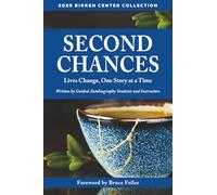 Second Chances: Lives Change, One Story at a Time