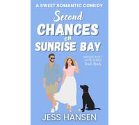 Second Chances on Sunrise Bay: A Sweet Beach Town RomCom