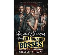 Second Chances with my Billionaire Bosses: A Military Reverse Harem Romance