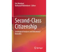 Second-Class Citizenship: Sociological Analyses and Educational Remedies