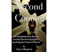 Second Coming: Cloning Jesus from the Crown of Thorns