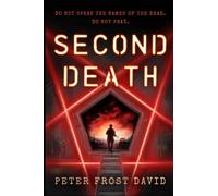 Second Death: Do not speak the names of the dead. Do not pray.