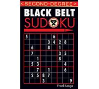 Second-Degree Black Belt Sudoku Frank Longo