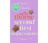 Second First Impressions: A heartwarming romcom from the bestselling author of The Hating Game