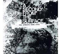 Second From The Surface - Streets Have Eyes