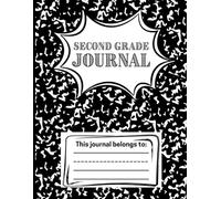 Second Grade (2nd Grade) Daily Writing Practice: Draw and Write Journal for Early Learners