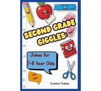 Second Grade Giggles: Jokes for 7-8 Year Olds