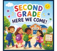 Second Grade Here We Come: The Journey Continues
