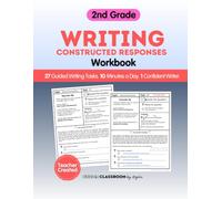 Second Grade Writing Workbook: Constructed Response Practice for Reading Comprehension, Summer Learning, Homeschool, and At-Home Learning: Learn to ... through guided, scaffolded practice.