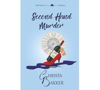 Second Hand Murder: A thrilling, race-against-the-clock cozy mystery: 6