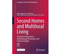 Second Homes and Multilocal Living: Theoretical Perspectives, Methodological Innovations and Empirical Insights