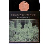 SECOND IMAGE - BETTER TAKE TIME - 12" VINYL