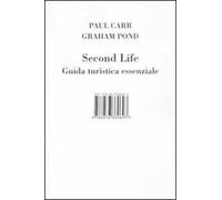 Second Life. Guida turistica essenziale