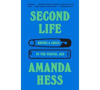 Second Life: Having a Child in the Digital Age