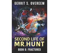 Second Life of Mr. Hunt: Book 6: Fractured