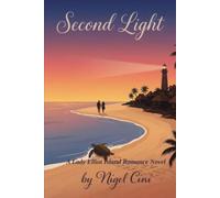 Second Light ": A Lady Elliot Island Romance Novel